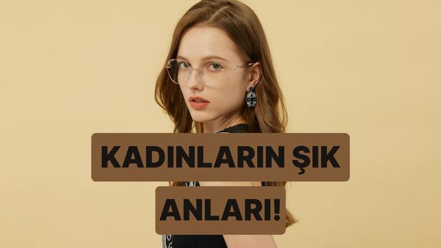 Bir kadının en şık göründüğü 10 an