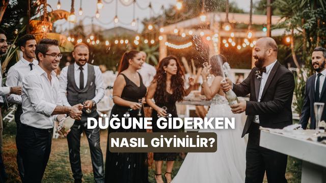 Düğün sezonu başladı! Peki nasıl giyineceğiz? Cevabı bu içerikte! 