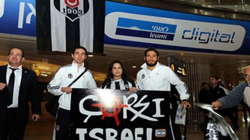 "&Ccedil;arşı İsrail" Beşiktaş'ı karşıladı..!