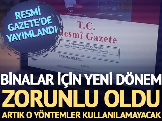 Resmi Gazete'de yayımlandı! Binalar için yeni dönem... Zorunlu oldu