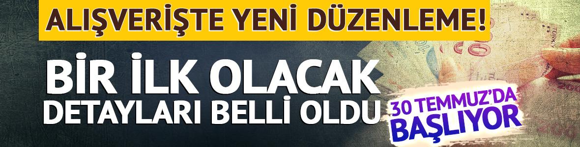 Alışverişte yeni düzenleme! Türkiye için bir ilk olacak