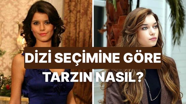 Türk dizi seçimlerine göre tarzını tahmin ediyoruz!