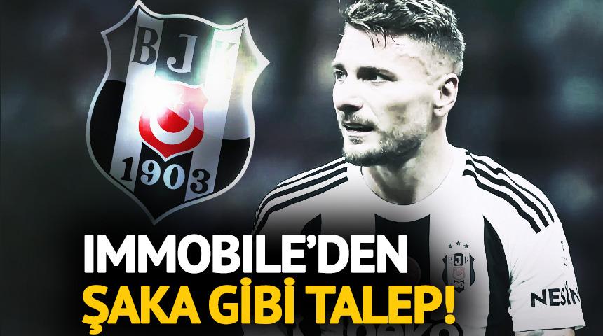 Şaka değil, gerçek! Immobile, Beşiktaş'tan öyle bir şey istedi ki...