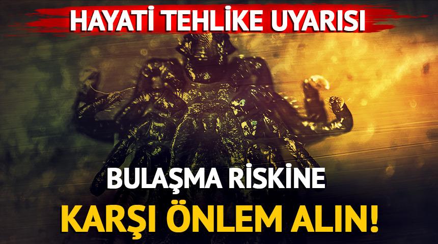 Bulaşma riskine karşı önlem alın! 