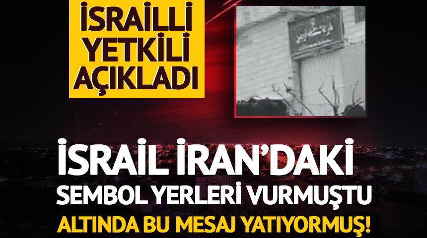 İsrail İran'daki sembol yerleri vurmuştu: Altında bu mesaj yatıyormuş
