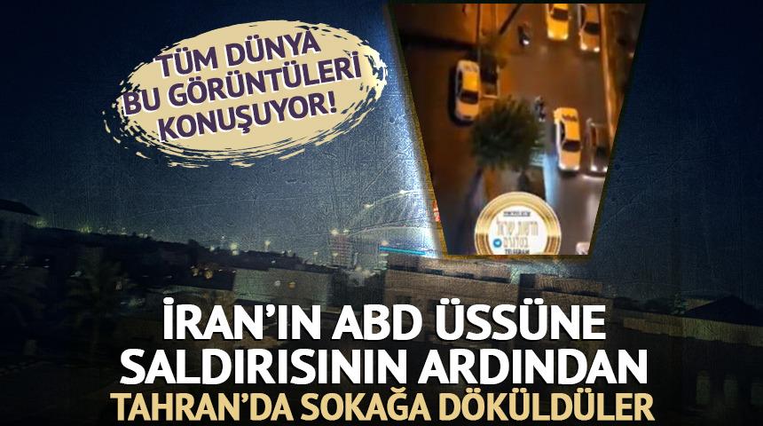 İran Katar'daki ABD üssüne saldırmıştı! Tahran'da vatandaşlar sokaklara döküldü
