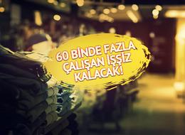 Sektör kan ağlıyor! Dünyaya göre Türkiye yüzde 60 daha pahalı... 63 bin kişi daha işsiz kalacak