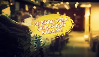 Sektör kan ağlıyor! Dünyaya göre Türkiye yüzde 60 daha pahalı... 63 bin kişi daha işsiz kalacak
