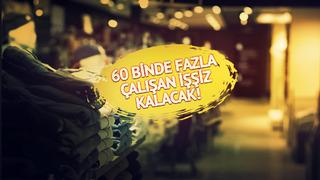 Sektör kan ağlıyor! Dünyaya göre Türkiye yüzde 60 daha pahalı... 63 bin kişi daha işsiz kalacak