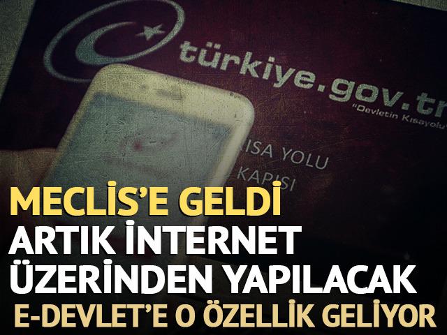 e-Devlet üzerinden yapılabilecek! Meclis'e teklif sunuldu