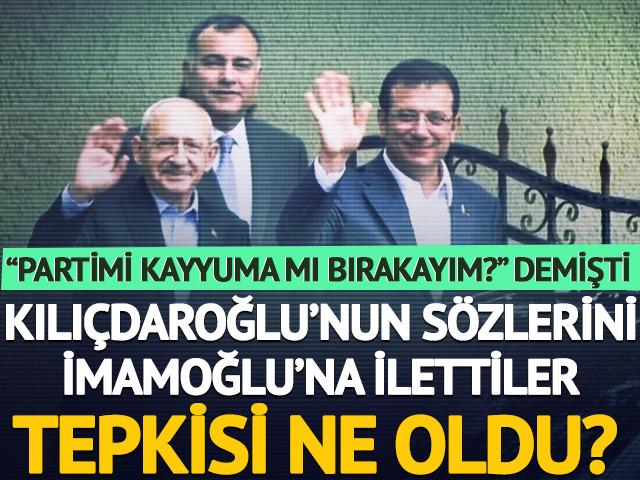  "Partimi kayyuma mı bırakayım?" demişti! Kılıçdaroğlu'nun sözlerini İmamoğlu'na ilettiler