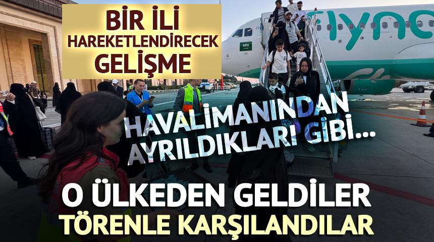 Bir ili hareketlendirecek gelişme! O ülkeden gelip törenle karşılandılar