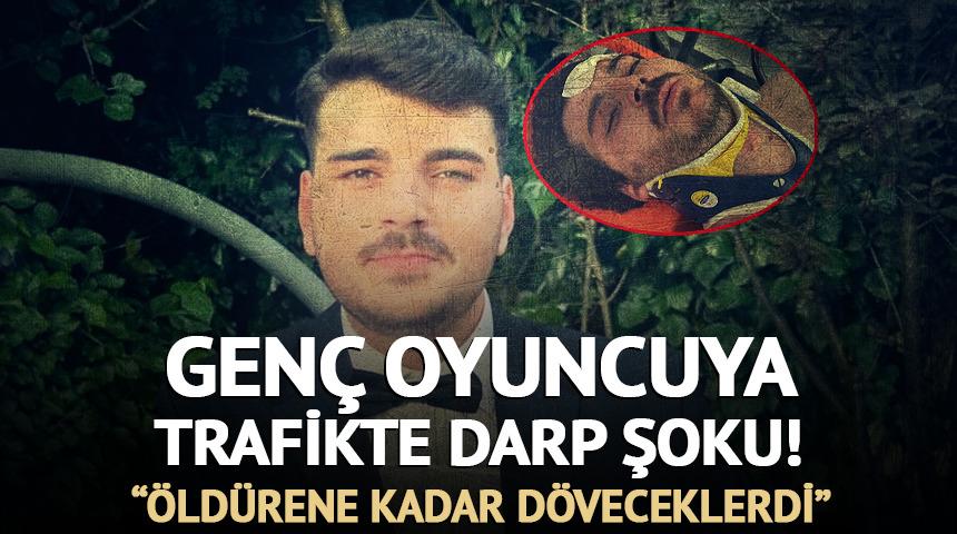 Oyuncu Mehmet Akif Akdeniz'e trafikte darp şoku: Öldürene kadar döveceklerdi