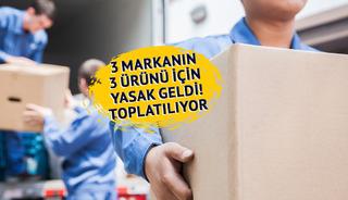 Yasaklandı! Piyasadan toplatılıyor, 3 ürün listeye girdi