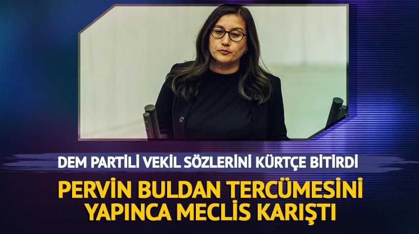 DEM Partili vekil Meclis'te Kürtçe bela okudu