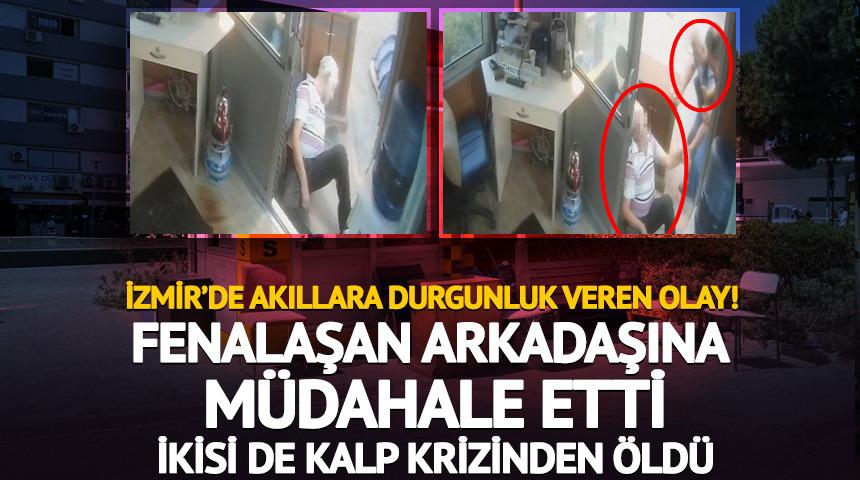 İzmir’de akıllara durgunluk veren olay! İkisi de kalp krizinden öldü