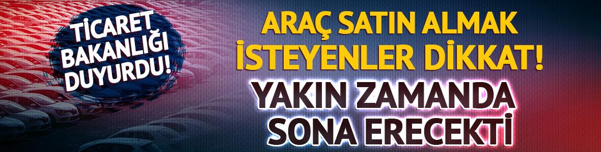 Ticaret Bakanlığı duyurdu! İkinci el taşıt satışında 6 ay-6 bin kilometre kısıtlaması uzatıldı