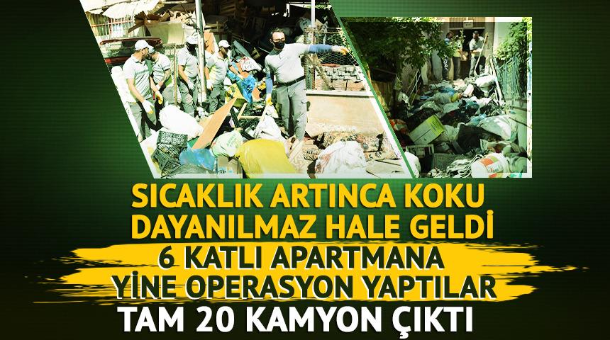Daha önce de 16 kamyon çöp çıkmıştı! 6 katlı apartmandan bu defa 20 kamyon çöp çıkarıldı