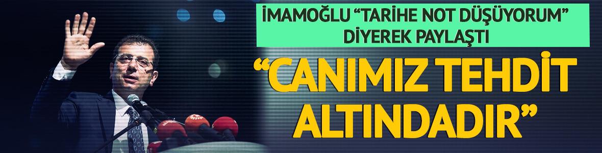 İmamoğlu'ndan yeni paylaşım! "Canımız tehdit altındadır"