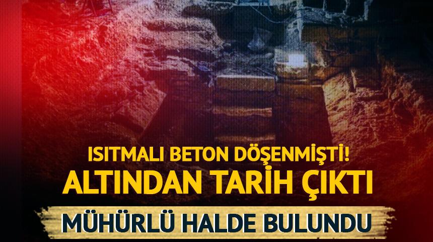 Isıtmalı beton döşenmişti! 400 yıllık tarih çıktı! Mühürlü halde bulundu...