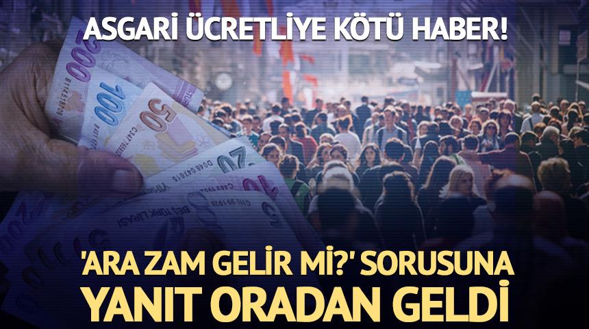 Asgari ücretliye kötü haber! 'Ara zam gelir mi?'