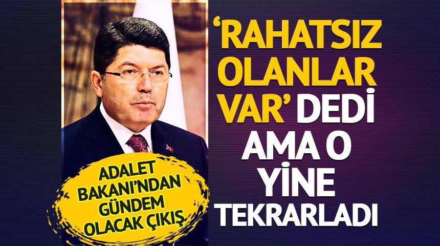 Gündem olacak çıkış! 'Rahatsız olanlar var' dedi, yine tekrarladı