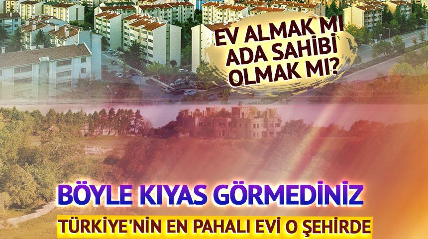 İstanbul'daki ev fiyatları 1110 dönümlük ada fiyatları ile yarışıyor!
