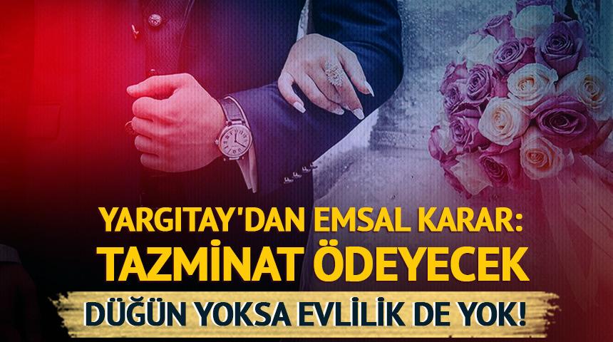 Düğün yoksa evlilik de yok! Yargıtay'dan emsal karar: Tazminat ödeyecek