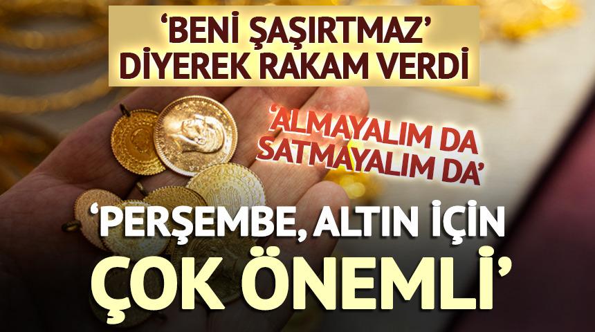 'Perşembe altın için çok önemli' Uzman isim 'şaşırtmaz' dedi