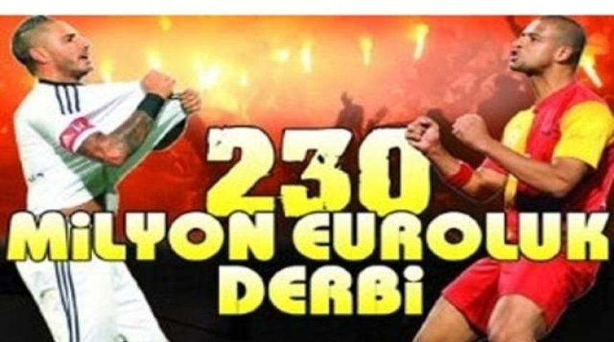 230 milyon euro'luk derbi