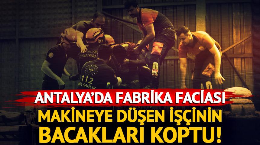 Kırım makinesine düşen işçinin bacakları koptu!