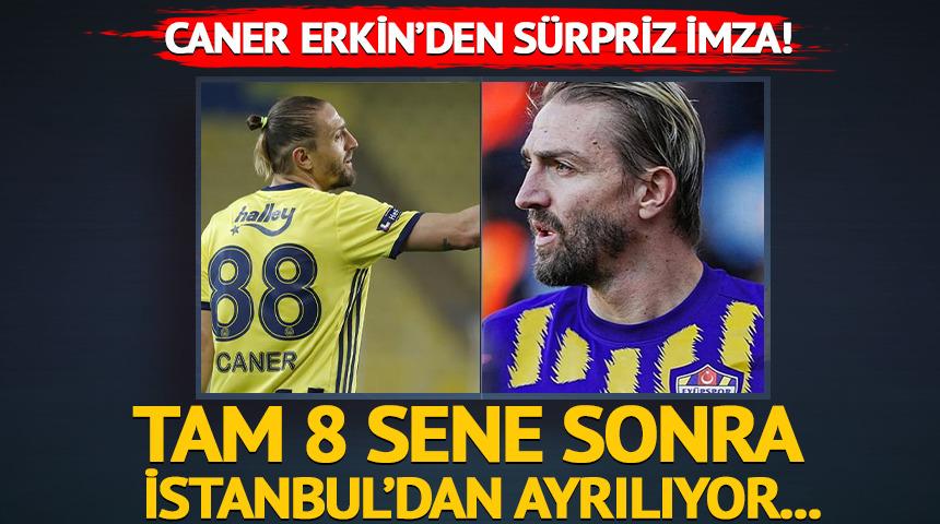 8 sene sonra İstanbul'dan ayrılıyor! Caner Erkin'den hiç beklenmedik imza