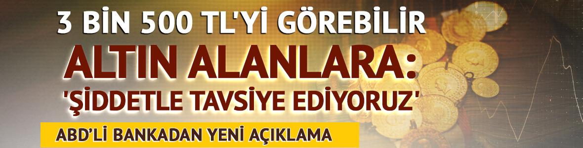 Altın alanlara 'şiddetle tavsiye ediyoruz'