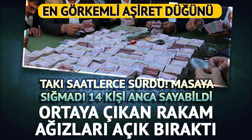 En görkemli aşiret düğünü! Takı 5 saat sürdü, 14 kişi anca sayabildi... Ortaya çıkan rakam ağızları açık bıraktı