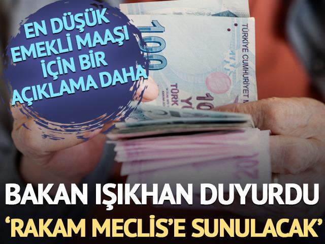 Bakan Işıkhan'dan 'en düşük emekli maaşı' açıklaması