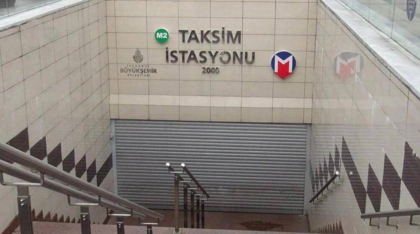 Valilik duyurdu: Taksim'deki metro istasyonları geçici süreyle kapatıldı!