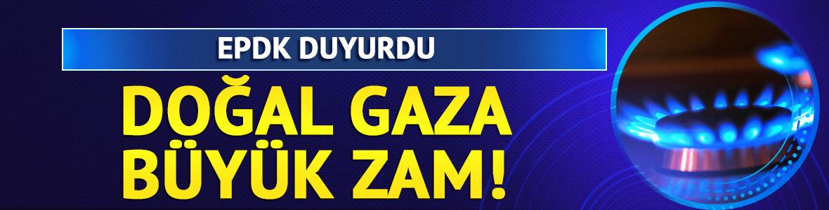 Doğal gaza zam! EPDK duyurdu