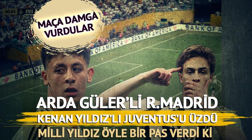 Arda Güler'li Real Madrid Kenan Yıldız'ı eledi...