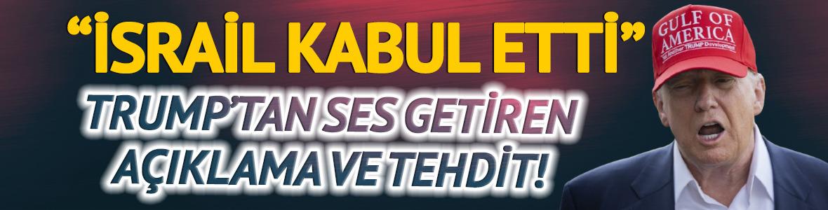 ABD Başkanı Trump'tan Gazze açıklaması! 'İsrail kabul etti' diyerek duyurdu: Kabul etmezlerse...