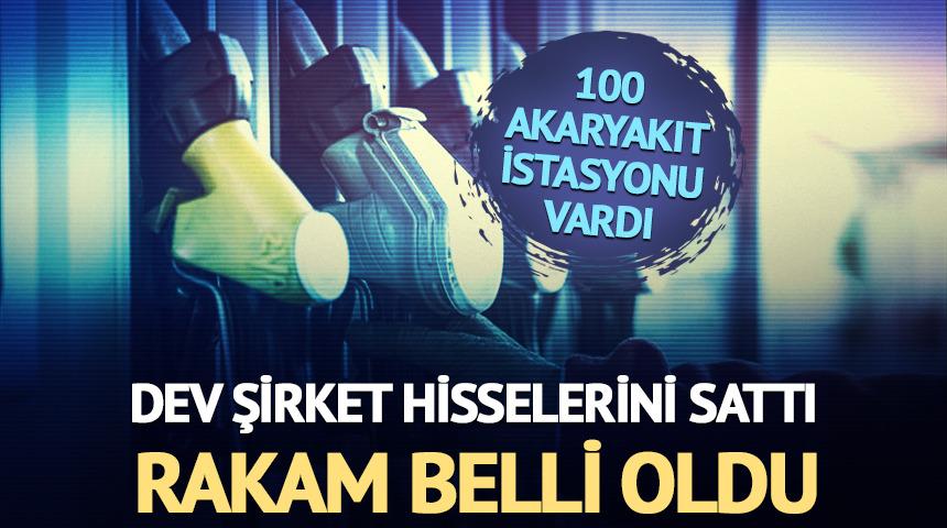 100 akaryakıt istasyonu vardı! Dev şirket hisselerini sattı