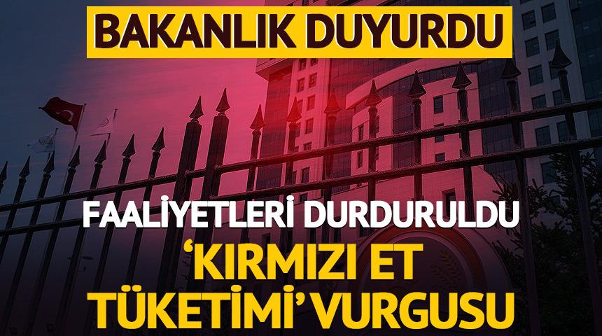 Bakanlık duyurdu! Faaliyetleri geçici süreyle durduruldu 