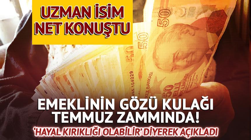 Milyonlarca emekli Temmuz zammını bekliyor! Uzman isim net rakam verdi
