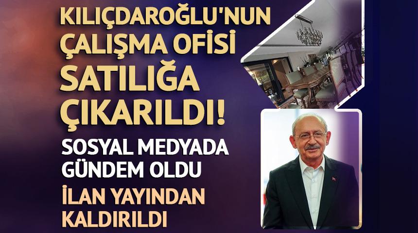  Kılıçdaroğlu'nun çalışma ofisi olan villa satılığa çıkarıldı
