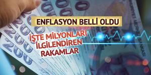 TÜİK Haziran ayı enflasyonunu açıkladı!
