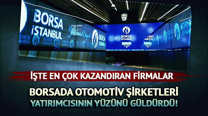 Borsa İstanbul'da otomotiv şirketleri yatırımcısının yüzünü güldürdü! İşte en çok kazandıran şirketler...
