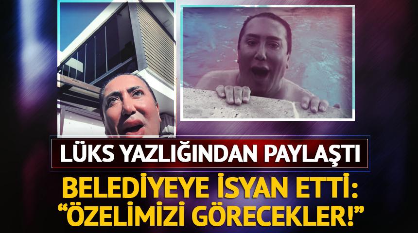 Lüks yazlığından paylaştı! Belediyeye isyan edip...