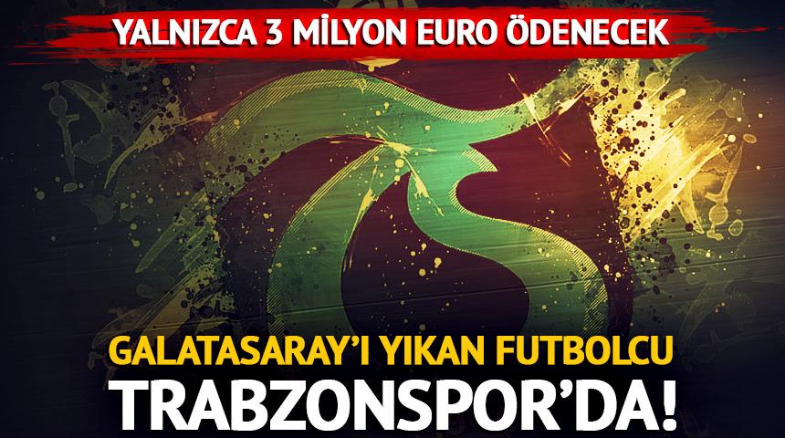 Trabzonspor, Galatasaray'ı yıkan futbolcuyu 3 milyon Euro'ya getiriyor!