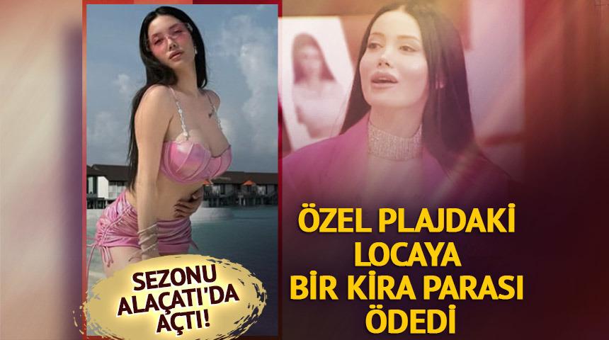 Sezonu Alaçatı'da açtı! Plajdaki locaya bir kira parası ödedi 