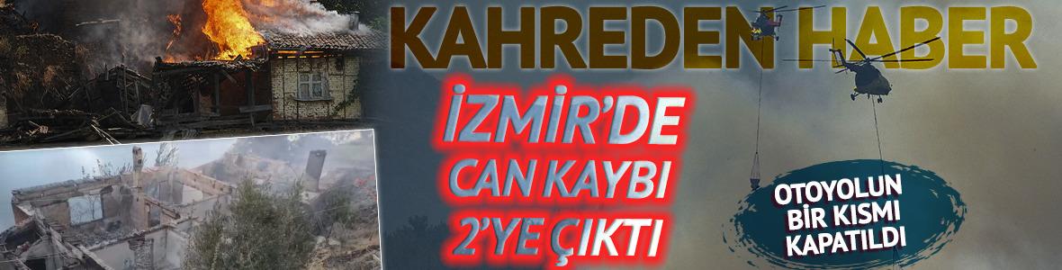 İzmir'den kahreden haber! Can kaybı 2'ye çıktı: Çeşme otoyolu kapatıldı