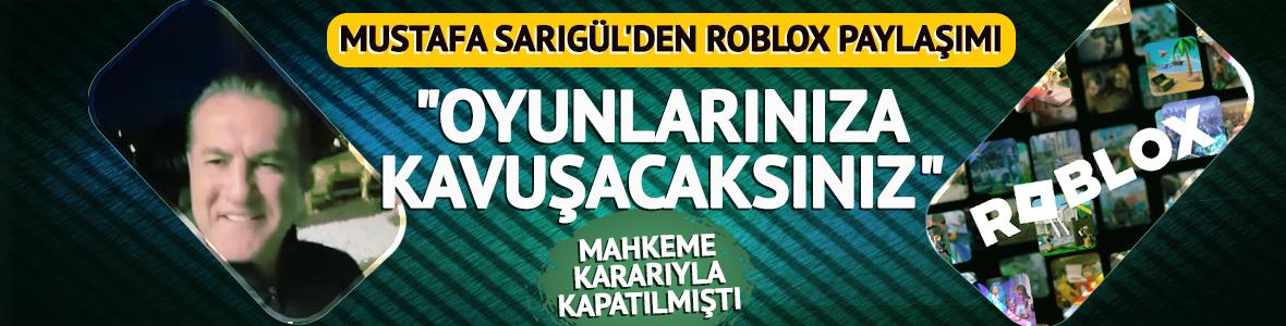 Sarıgül'den Roblox paylaşımı: "Oyunlarınıza kavuşacaksınız"